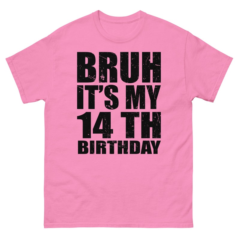 Bruh It's My Birthday Shirt ,it's My 13th Birthday Bro ,birthday Shirt