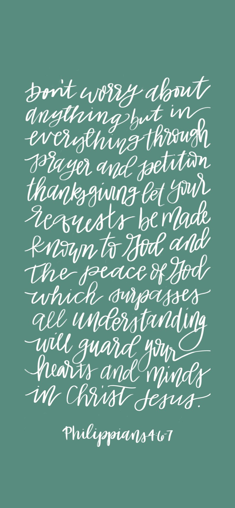 May include: White text on a teal background with a quote from Philippians 4:6-7: "Don't worry about anything but in everything through prayer and petition thanksgiving let your requests be made known to God and the peace of God which surpasses all understanding will guard your hearts and minds in Christ Jesus."