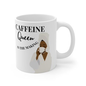 Caffeine Queen in the Making Mug | Funny Coffee Cup for Aspiring Boss Babes | Mocha Babe