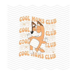 Dog Cartoon Cool Moms Club Ready To Press Direct To Film DTF Transfer