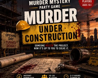 May include: A printable murder mystery party game titled "Murder Under Construction." The image features a construction site theme with a yellow hard hat, blueprints, and a hammer. Text includes "Opening Day Turned Deadly" and "Someone Killed the Project."
