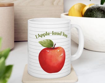 Apple Mug, I Apple-laud You, Teacher Appreciation Gift
