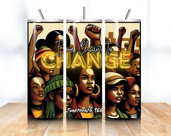 May include: A stainless steel tumbler with a colorful illustration of people raising their fists in the air. The text "From Chains to Change" is in yellow neon letters. The text "Juneteenth 1865" is at the bottom of the tumbler.
