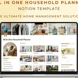 May include: A laptop computer screen displaying a Notion template for a household planner. The template includes sections for rooms, cleaning tasks, a monthly planner, home maintenance, a wardrobe manager, and an outfit planner. The screen also shows images of different rooms in a house.