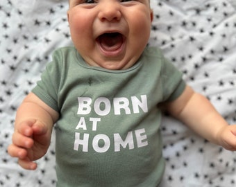 Born at Home onesie // Super cute homebirth or freebirth keepsake