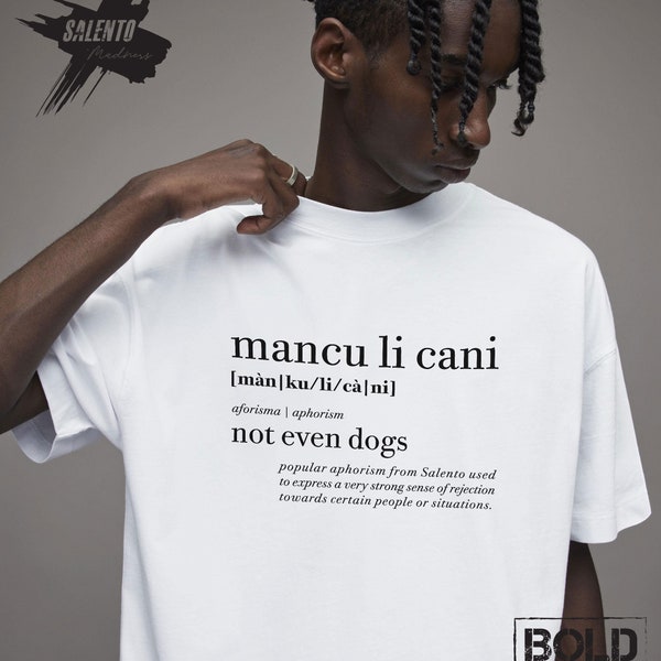 Salento Aphorism - Mancu li cani | Unisex organic cotton t-shirt