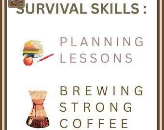 Funny Teacher PNG | Survival Skills, Coffee, Lesson Planning (Digital Download)