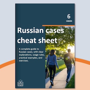Russian cases cheat sheet - a complete guide to Russian cases, with clear explanations, usage rules, practical examples, and exercises. PDF