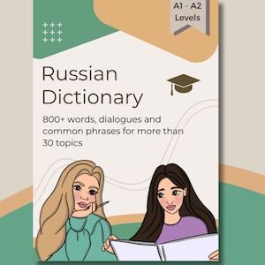Russian Dictionary for Beginners with 800+ words, dialogues and common phrases. PDF format. Master the basics of Russian!