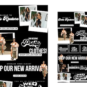May include: A black and white graphic design with the text "Welcome to Dolls Kouture" and "Shop Collection" with a photo of a woman wearing a black dress and a black and white graphic design with the text "You Deserve Pretty Clothes!" and "Shop Collection" with a photo of a woman wearing a black dress and a black and white graphic design with the text "Upgrade Your Closet Shop Our New Arrivals" and "Shop Now" with a photo of a woman wearing a black dress and a black and white graphic design with the text "Shop Our New Arrivals" and "Shop Now" with a photo of a woman wearing a black dress and a black and white graphic design with the text "Baddie on a Budget!" and "We <3 Selfies!" with a photo of a woman wearing a black dress.
