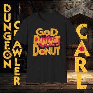 Dungeon crawler Carl tshirt, god dammit donut tee, DCC merch, princess donut