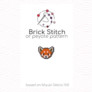 May include: A red panda bead pattern for brick stitch or peyote stitch using Miyuki Delica 11/0 beads.