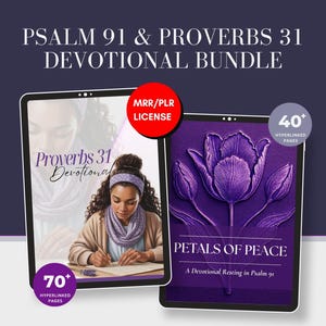 May include: A digital devotional bundle titled "Psalm 91 & Proverbs 31 Devotional Bundle." The image features two tablets displaying devotional content. One tablet shows a woman writing, and the other displays a purple floral design. The bundle includes over 40 and 70+ hyperlinked pages.