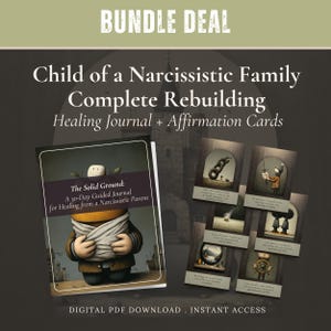 May include: A bundle deal comprising a healing journal and affirmation cards. The journal, titled "The Solid Ground," is for healing from a narcissistic parent. The cards provide affirmations. The text reads "Child of a Narcissistic Family Complete Rebuilding."