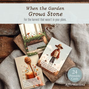 May include: A collection of 24 printable affirmation cards with watercolor illustrations and inspirational quotes. The cards feature images of a log with mushrooms, a scarecrow, and honey. The text on the cards includes phrases like "When the Garden Grows Stone" and "Digital Download".