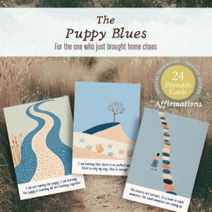May include: A set of 24 printable affirmation cards titled The Puppy Blues, For the one who just brought home chaos. Each card features a unique illustration, including a winding river, a lone tree on a hill, and a person stacking colorful stones.