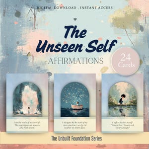 May include: An artistic digital download featuring affirmation cards. The title "The Unseen Self" is displayed in dark blue script. The image includes three cards with illustrations of figures in serene settings, accompanied by inspirational quotes. A circular graphic indicates 24 cards.