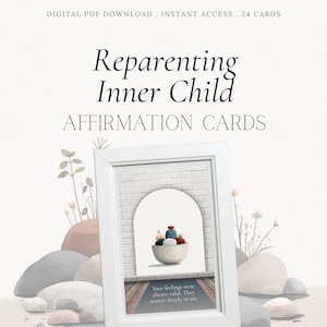 May include: A white framed print with the text "Reparenting Inner Child Affirmation Cards." The print features an illustration of a bowl with colorful stones inside an arched opening. The text "Your feelings were always valid. They matter deeply to me." is at the bottom.