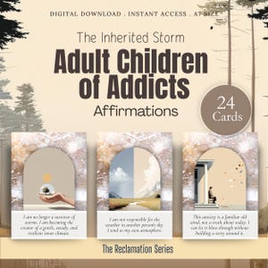 May include: A digital download product titled "Adult Children of Addicts Affirmations." The image features three card designs with affirmations, a circular graphic with "24 Cards," and the text "The Inherited Storm" and "The Reclamation Series."