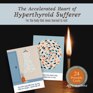 Puede incluir: Dos tarjetas imprimibles ilustradas con texto, una con un vestido y la otra con un diseño en espiral. El texto dice "The Accelerated Heart of Hyperthyroid Sufferer" y "24 Printable Cards Affirmations". Un fósforo encendido también está en la imagen.