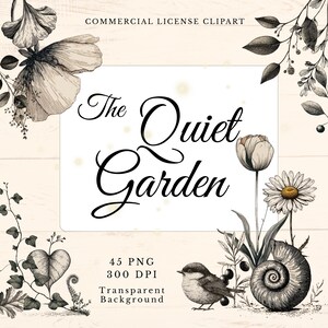 Peut inclure: Illustration numérique de style vintage avec l'inscription "The Quiet Garden". L'image présente des éléments botaniques, tels que des fleurs, des feuilles et un oiseau, le tout en nuances de gris. Le texte "Commercial License Clipart" est en haut.