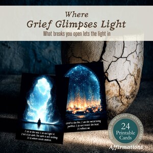 May include: The image showcases two affirmation cards with artistic illustrations of light and darkness. The cards feature inspirational quotes. The text "Where Grief Glimpses Light" and "24 Printable Cards" are also visible. The overall theme is about healing and self-reflection.