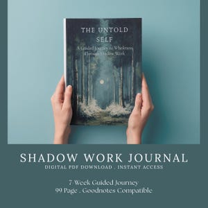 May include: A book titled "THE UNTOLD SELF" with the subtitle "A Guided Journey to Wholeness Through Shadow Work." The cover features a forest scene. Below, the text reads "SHADOW WORK JOURNAL" and details about the digital download.