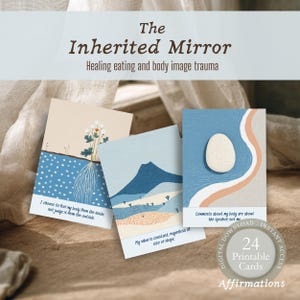 May include: Three affirmation cards with illustrations and text, titled "The Inherited Mirror", focusing on healing body image trauma. The cards feature illustrations of flowers, mountains, and a stone. The text includes affirmations.