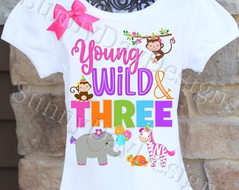 Young Wild and Three Birthday Shirt, Zoo Animals Birthday Shirt, Safari Birthday Shirt, Third Birthday Ideas