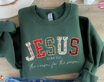Jesus Christmas Sweatshirt, The Reason For The Season Shirt, Luke 2:11 Bible Verse Crewneck, Christian Gift For Her, Faith Holiday Sweater