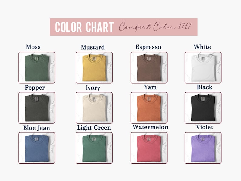 May include: Color chart featuring folded t-shirts in various colors, including Moss, Mustard, Espresso, and White. Other colors shown are Pepper, Ivory, Yam, Black, Blue Jean, Light Green, Watermelon, and Violet. The text "Comfort Color 1717" is also displayed.