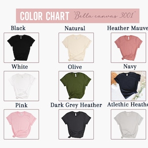 May include: A colour chart of Bella Canvas 3001 t-shirts in various colours, including black, natural, heather mauve, white, olive, navy, pink, dark grey heather, and athletic heather. The text "COLOR CHART" is at the top.