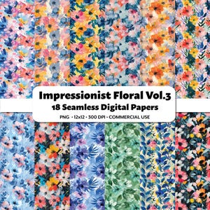 Papeles digitales florales impresionistas vol. 3, 18 patrones sin costuras, motivos de flores primaverales y fondos digitales florales imprimibles para álbumes de recortes