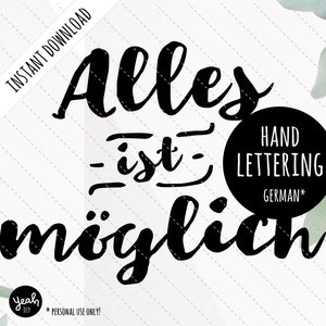 Alles ist möglich: Deutsches Handlettering Druck- & Plotterdatei (.svg + .png) für DIY Projekte, Silhouette Cameo / Cricut Schneidemaschine