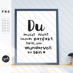 Je hoeft niet altijd perfect te zijn om geweldig te zijn - positieve uitspraken / motivatie - affirmatieposter - persoonlijk cadeau - PNG