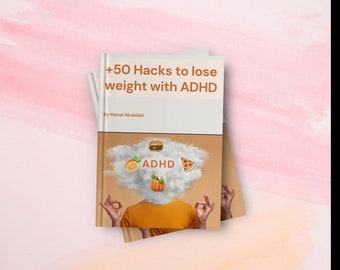 50 Hacks to lose weight with ADHD