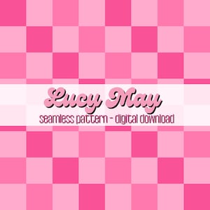 Op de afbeelding: Een naadloze patroon digitale download met een roze en witte geruite achtergrond met de tekst "Lucy May" in een gestileerd lettertype.