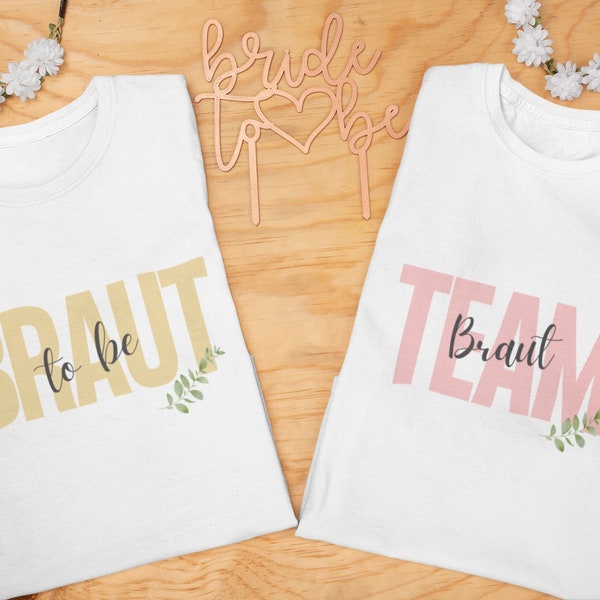 Braut to be Shirt, Team Braut, Bride T-Shirt JGA, Group shirts Bachelorette Party
