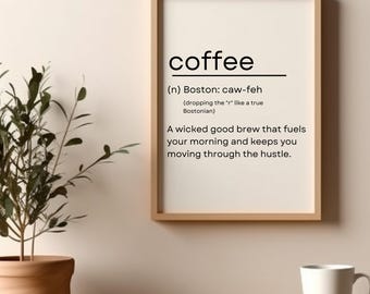 Boston Coffee Definition: The Urban Elixir - Printable Wall Art