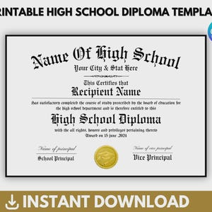 Puede incluir: Una plantilla imprimible de diploma de escuela secundaria con un borde negro. El diploma presenta texto adornado, incluyendo "Name Of High School" y "High School Diploma". También son visibles un sello dorado y el texto "INSTANT DOWNLOAD".