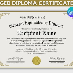 May include: A GED diploma certificate with a gold border and decorative corner elements. The certificate includes the text "General Equivalency Diploma" and space for the recipient's name. The Canva editable logo is in the upper right corner.