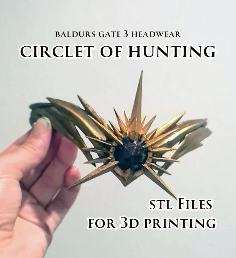 May include: Gold-colored 3D printed circlet with a dark red gem in the center. The circlet is designed to look like a crown with spikes. The text "Circle of Hunting" is above the image and "STL Files for 3D Printing" is below the image.