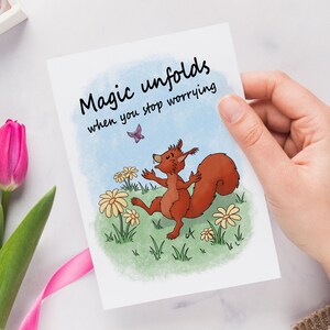 Die Magie entfaltet, wenn du aufhörst zu sorgen Karte, Grußkarte, Waldfreunde, Geburtstag oder Einfach so, Denken an Dich, Positivität