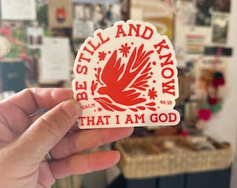 Be Still and Know Sticker