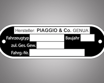May include: Black and white Piaggio & Co. GENUA vehicle identification plate. The plate includes fields for Fahrzeugtyp, zul. Ges. Gew., Fahrg.-Nr., and Baujahr. The manufacturer's name is prominently displayed at the top.