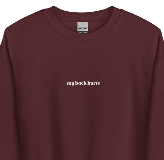 My Back Hurts Unisex Embroidered Sweatshirt, Funny Sweater