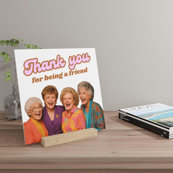 Golden Girls Desk Accessory with Stand, Thank You for Being a Friend
