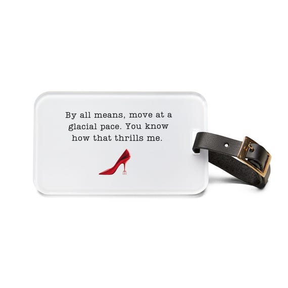 The Devil Wears Prada Luggage Tag, Glacial Pace Quote
