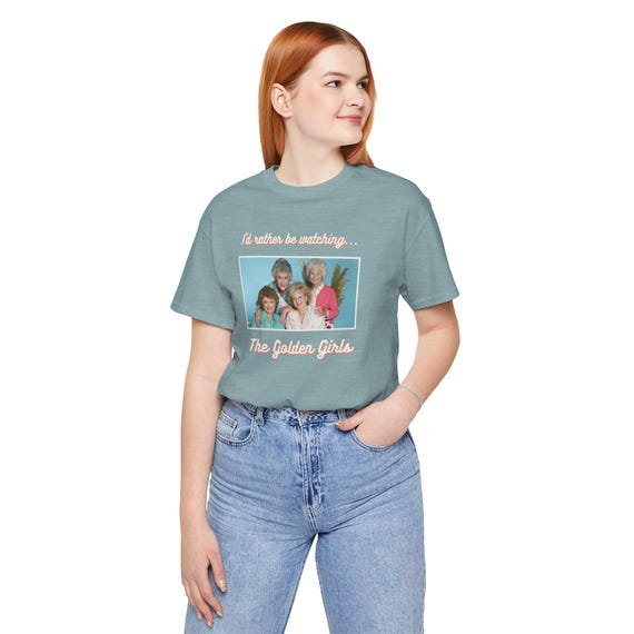 Golden Girls Shirt, I'd Rather Be Watching the Golden Girls, Unisex Jersey Short Sleeve Tee