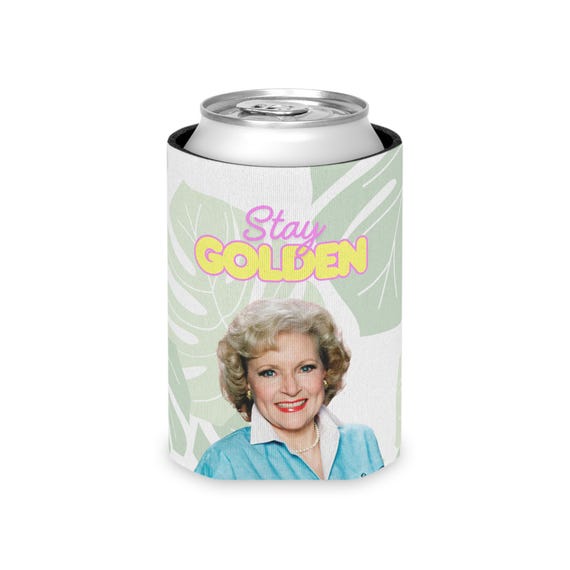 Golden Girls Koozie, Betty White, Stay Golden, Can Cooler